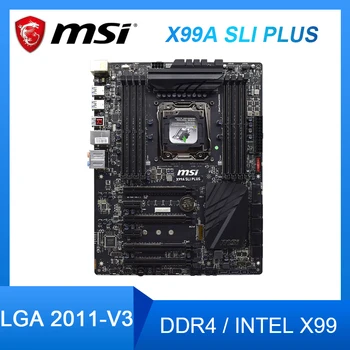 Matična ploča MSI X99A SLI PLUS X99 LGA 2011-v3 DDR4 ram M. 2 USB3.1PCI-E 3.0 ATX Placa-mãe Za intel procesor Xeon E5-2699 v4 i7-5930K